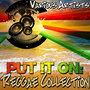 Put It On: Reggae Collection