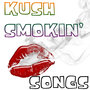 Kush Smokin´ Songs