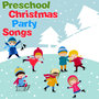 Preschool Christmas Party Songs