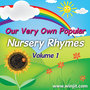 Our Very Own Popular Nursery Rhymes, Vol. 1