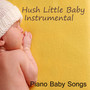 Hush Little Baby: Instrumental Piano Baby Songs