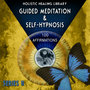 Guided Meditation and Self-Hypnosis (100 Affirmations) [Series 11]