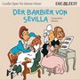 Der Barbier Von Sevilla - Die ZEIT-Edition "Große Oper Für Kleine Hörer"