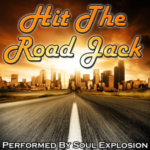 Hit the Road Jack-Soul Explosion_QQ音乐-音乐